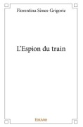 Cover-Bild zum Titel 'L'Espion du train' von 'Gérard Sènes'