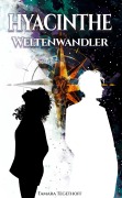 Cover-Bild zum Titel 'Hyacinthe - Weltenwandler' von 'Tamara Tegethoff'