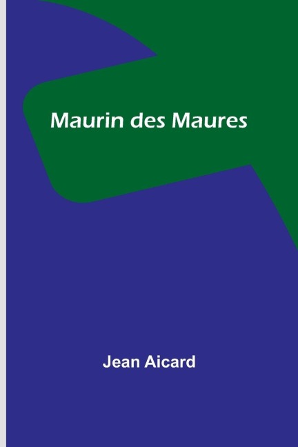 Maurin des Maures - Jean Aicard
