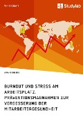 Cover-Bild zum Titel 'Burnout und Stress am Arbeitsplatz. Präventionsmaßnahmen zur Verbesserung der Mitarbeitergesundheit' von 'Ariane Ehlers'