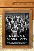 Cover-Bild zum Titel 'Making a Global City' von 'Robert Vipond'