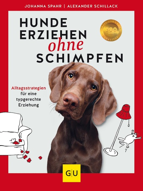Hunde erziehen ohne Schimpfen - Alexander Schillack, Johanna Spahr
