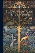 Cover-Bild zum Titel 'Etudes Médicales Sur Les Poètes Latins' von 'Prosper Ménière'