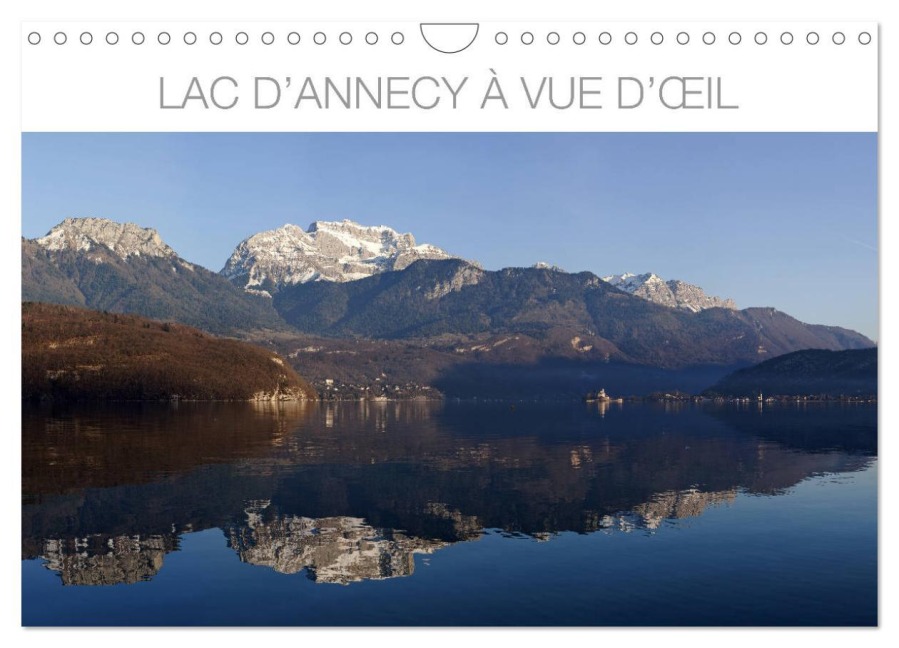 Lac d'Annecy à vue d'¿il (Calendrier mural 2025 DIN A4 vertical), CALVENDO calendrier mensuel - Hubert Pawlowski