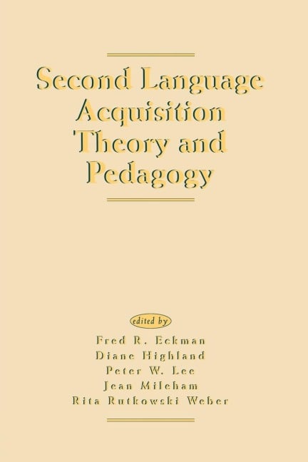 Second Language Acquisition Theory and Pedagogy - 