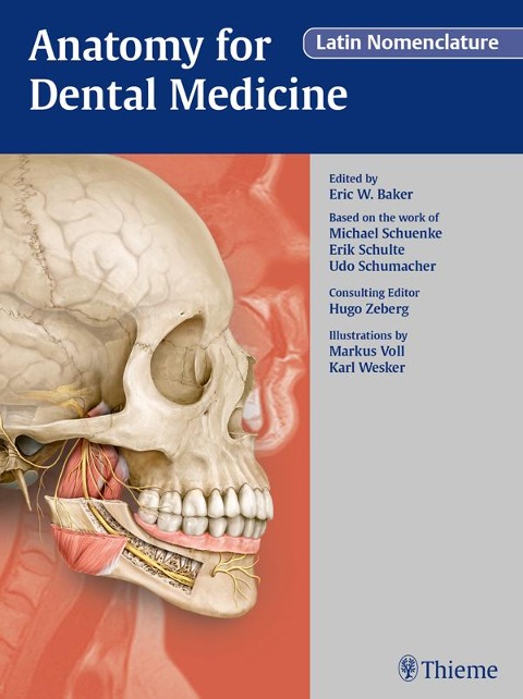 Anatomy for Dental Medicine, Latin Nomenclature - Eric W. Baker, Michael Schuenke, Erik Schulte, Udo Schumacher