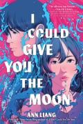 Cover-Bild zum Titel 'I Could Give You the Moon' von 'Ann Liang'