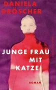 Cover-Bild zum Titel 'Junge Frau mit Katze' von 'Daniela Dröscher'