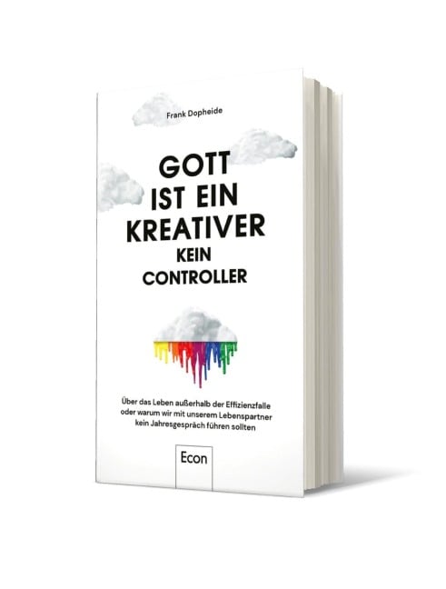 Gott ist ein Kreativer - kein Controller - Frank Dopheide