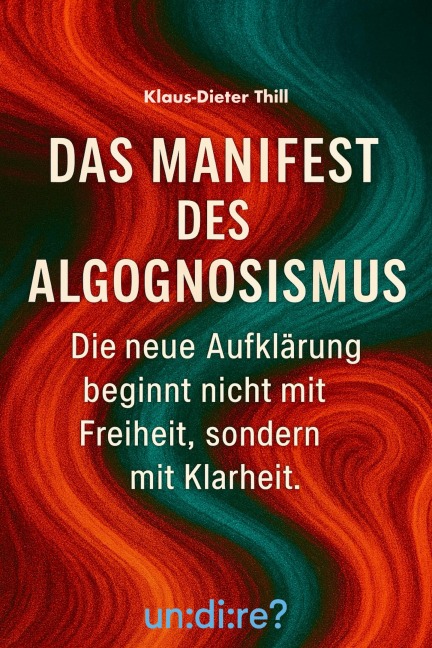 Das Manifest des Algognosismus - Klaus-Dieter Thill