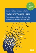 Cover-Bild zum Titel 'Sich vom Trauma lösen' von 'Patricia A. Resick, Shannon Wiltsey Stirman, Stefanie T. Losavio'