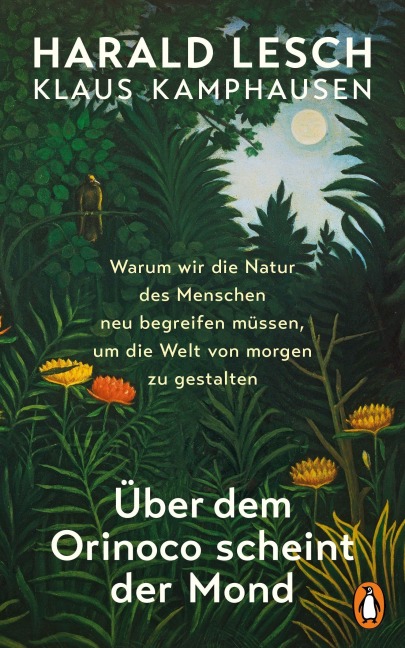 Über dem Orinoco scheint der Mond - Harald Lesch, Klaus Kamphausen
