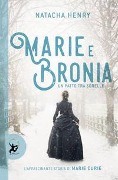 Cover-Bild zum Titel 'Marie e Bronia. Un patto tra sorelle' von 'Natacha Henry'