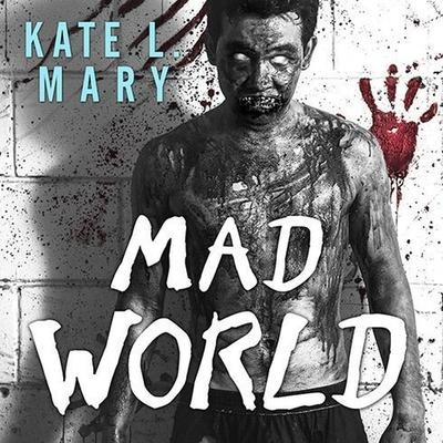 Mad World Lib/E - Kate L. Mary