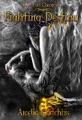 Cover-Bild zum Titel 'Fighting Destiny (The Fae Chronicles, #1)' von 'Amelia Hutchins'