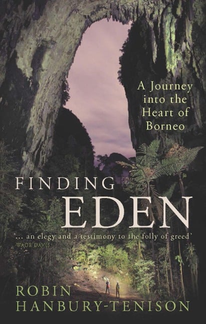 Finding Eden - Robin Hanbury-Tenison