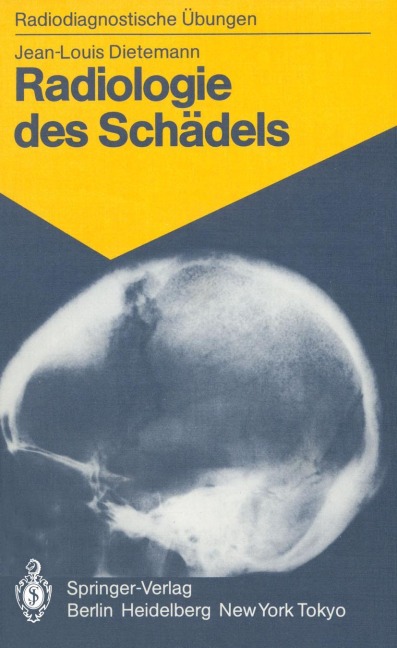 Radiologie des Schädels - J. -L. Dietemann