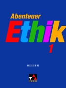 Cover-Bild zum Titel 'Abenteuer Ethik 1 Hessen' von 'Winfried Böhm, Otmar Eholzer, Werner Fuß, Natalie Hack, Dieter Kopriwa'