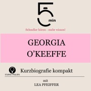 Cover-Bild zum Titel 'Georgia O`Keeffe: Kurzbiografie kompakt' von 'Minuten, Minuten Biografien, Lea Pfeiffer'