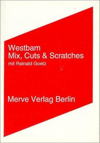 Mix, Cuts und Scratches mit Rainald Goetz - Westbam