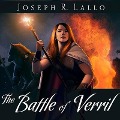Cover-Bild zum Titel 'The Battle of Verril Lib/E' von 'Joseph R. Lallo'