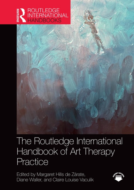 The Routledge International Handbook of Art Therapy Practice - 