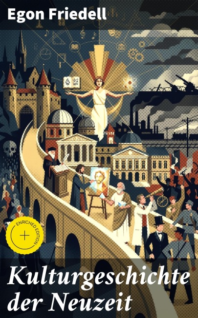 Kulturgeschichte der Neuzeit - Egon Friedell