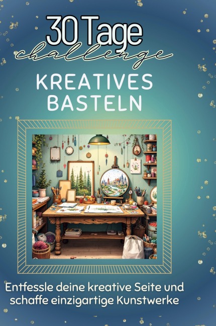 Kreatives Basteln - Laura Schubert