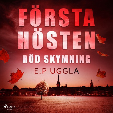 Första hösten: röd skymning - E. P. Uggla