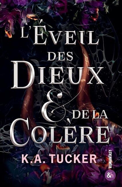 L'Éveil des Dieux & de la Colère - K A Tucker
