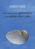 Cover-Bild zum Titel 'Der Kamm der Aphrodite, der Göttin der Liebe' von 'Argo Noi'