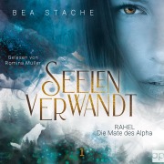 Cover-Bild zum Titel 'Seelenverwandt, Rahel - Die Mate des Alpha' von 'Bea Stache'