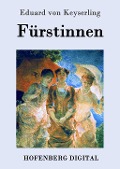 Fürstinnen - Eduard Von Keyserling
