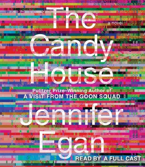 The Candy House - Jennifer Egan