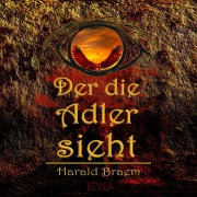 Cover-Bild zum Titel 'Der die Adler sieht' von 'Harald Braem, Camila Costa'