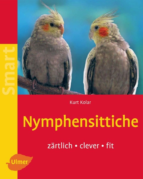 Nymphensittiche - Kurt Kolar