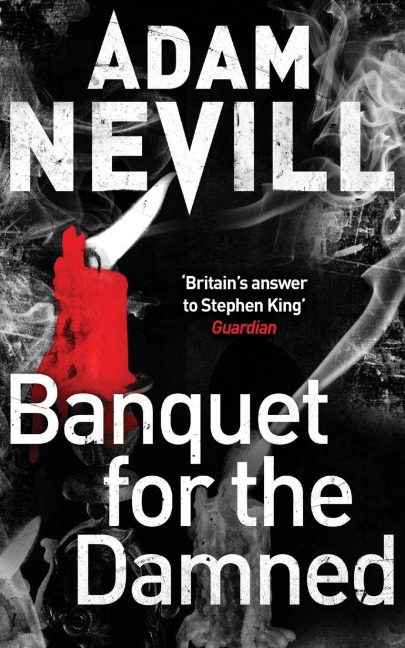 Banquet for the Damned - Adam Nevill