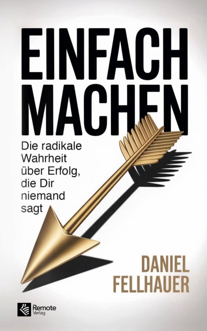 Einfach machen - Daniel Fellhauer