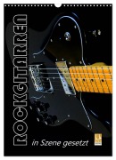 Cover-Bild zum Titel 'ROCKGITARREN in Szene gesetzt / Geburtstagskalender (Wandkalender 2026 DIN A3 hoch), CALVENDO Monatskalender' von 'Renate Bleicher'