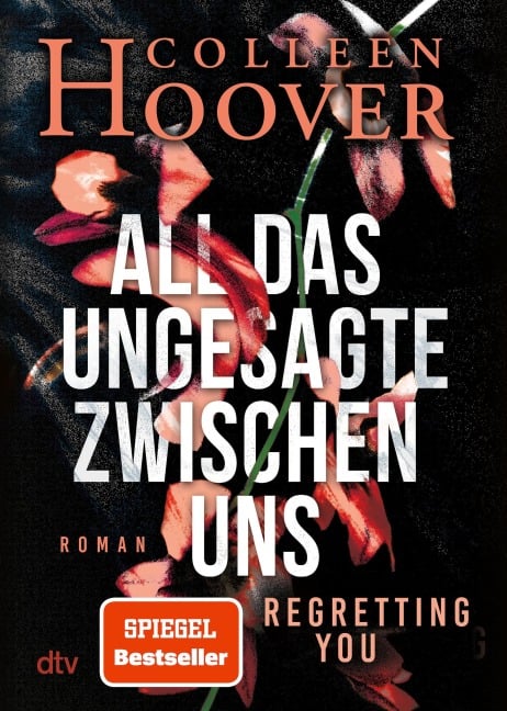 All das Ungesagte zwischen uns - Colleen Hoover