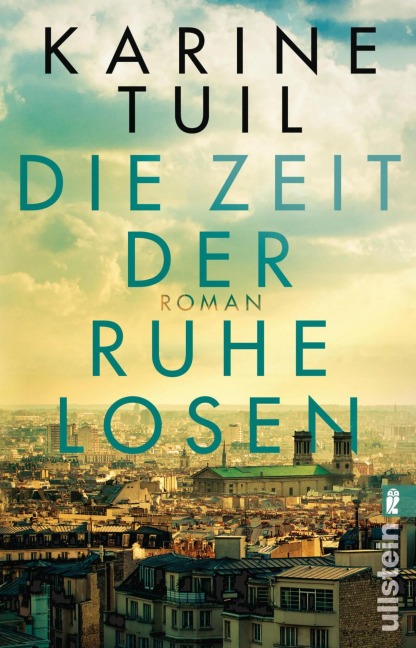 Die Zeit der Ruhelosen - Karine Tuil