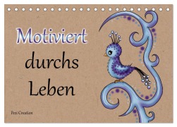 Cover-Bild zum Titel 'Motiviert durchs Leben (Tischkalender 2026 DIN A5 quer), CALVENDO Monatskalender' von 'Pezi Creation Petra Haberhauer'