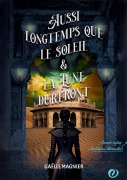Cover-Bild zum Titel 'Aussi longtemps que le Soleil et la Lune dureront' von 'Gaëlle Magnier'