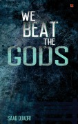 Cover-Bild zum Titel 'We Beat the Gods' von 'Saad Quadri'