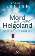 Cover-Bild zum Titel 'Mord auf Helgoland' von 'Robin D. Jensen'