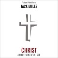 Christ: A Crisis in the Life of God Lib/E: A Crisis in the Life of God - Jack Miles