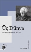 Cover-Bild zum Titel 'Üc Dünya Bir Arap - Yahudinin Anilari' von 'Avi Shlaim'