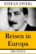 Cover-Bild zum Titel 'Reisen in Europa' von 'Stefan Zweig'