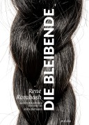 Cover-Bild zum Titel 'Die Bleibende' von 'Rene Karabash'