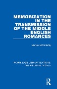 Cover-Bild zum Titel 'Memorization in the Transmission of the Middle English Romances' von 'Murray McGillivray'